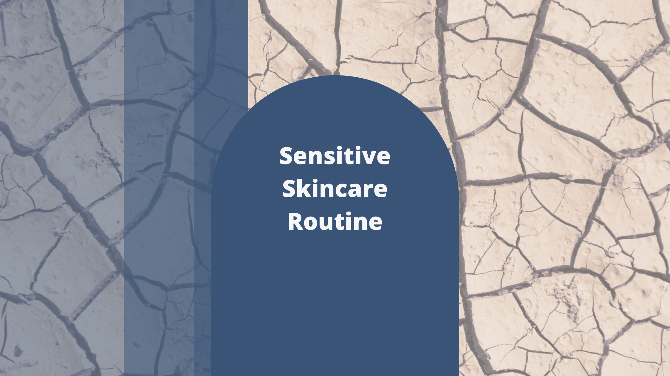 What Skincare Routine Should I Have for Sensitive Skin?