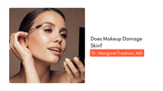 Does Makeup Damage Skin?