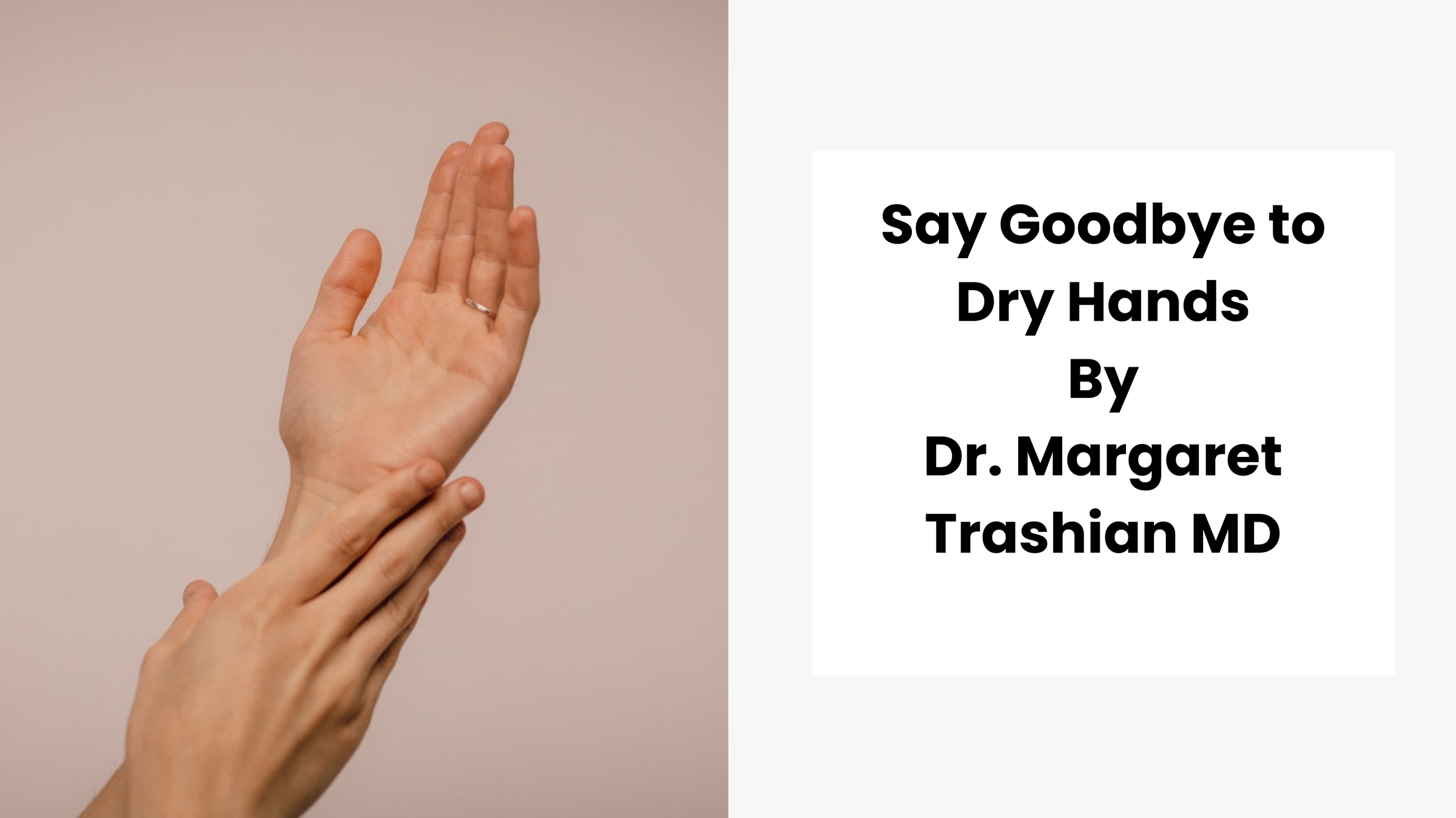 Say Goodbye to Dry Hands